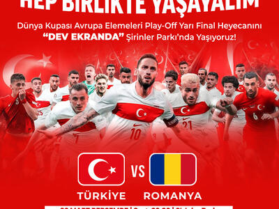 Türkiye - Romanya Dev Ekran Heyecanı