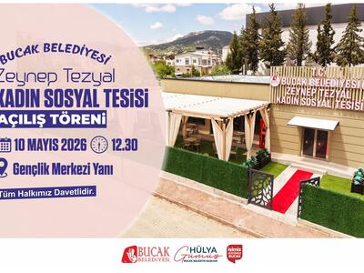 BUCAK BELEDİYESİ ZEYNEP TEZYAL KADIN SOSYAL TESİSİ AÇILIŞ TÖRENİ